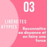 Podcast Libère tes atypies Marie Meya